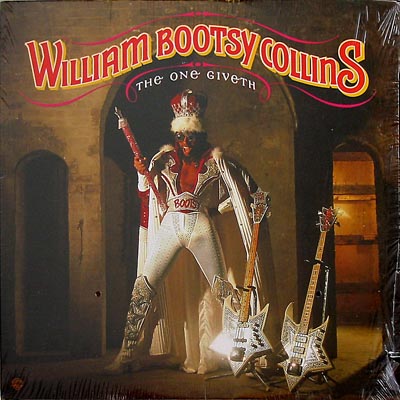 BOOTSY COLLINS The One Giveth, The Count Taketh Away reviews