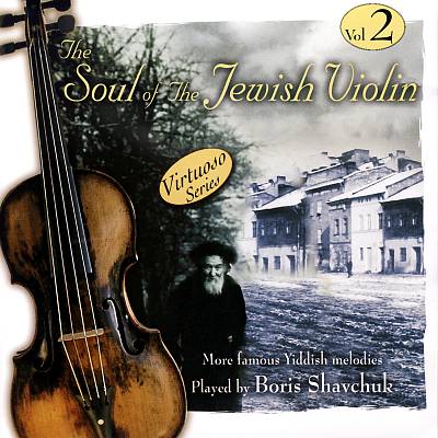 BORIS SAVCHUK - Soul of the Jewish Violin, Vol. 2 cover 