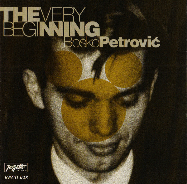 BOŠKO PETROVIĆ - The Very Beginning cover 