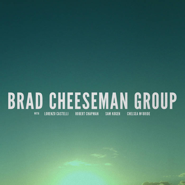 BRAD CHEESEMAN - Brad Cheeseman Group cover 