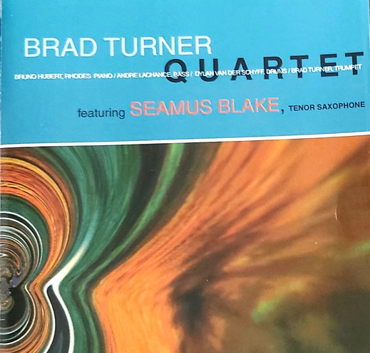 BRAD TURNER - Brad Turner Quartet featuring Seamus Blake cover 