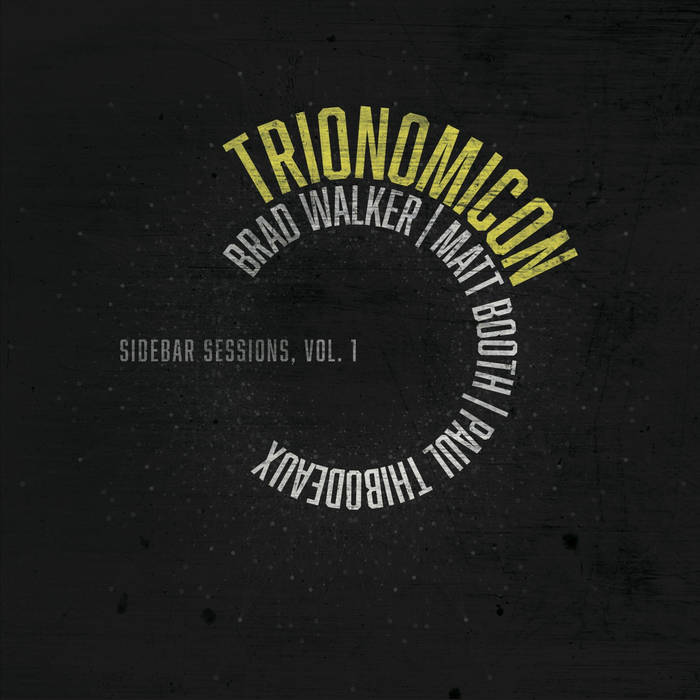 BRAD WALKER - Trionomicon : Live at the SideBar cover 