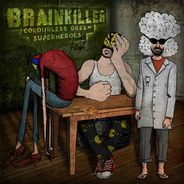 BRAINKILLER - Colourless Green Superheroes cover 