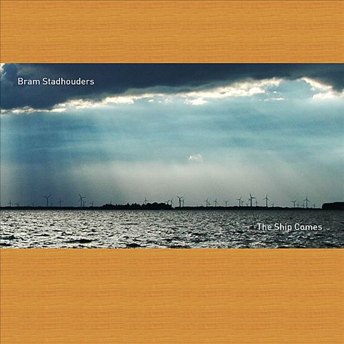 BRAM STADHOUDERS - The Ship Comes cover 