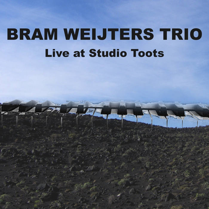 BRAM WEIJTERS - Bram Weijters Trio : Live at Studio Toots cover 