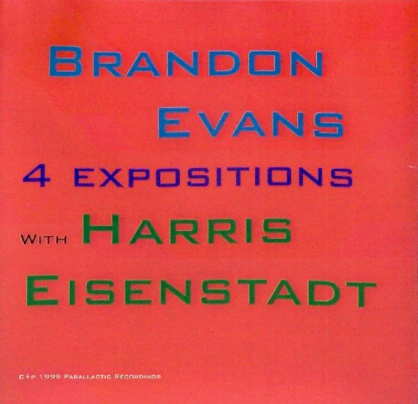 BRANDON EVANS - Brandon Evans With Harris Eisenstadt ‎: 4 Expositions cover 