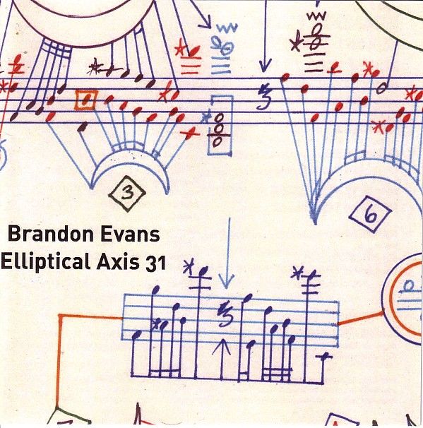 BRANDON EVANS - Elliptical Axis 31 (Sextet/Ninetet NYC) 2002-2003 cover 