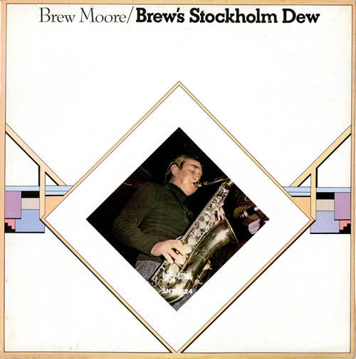 BREW MOORE - Brew's Stockholm Dew (with  Lars Sjosten Trio) cover 