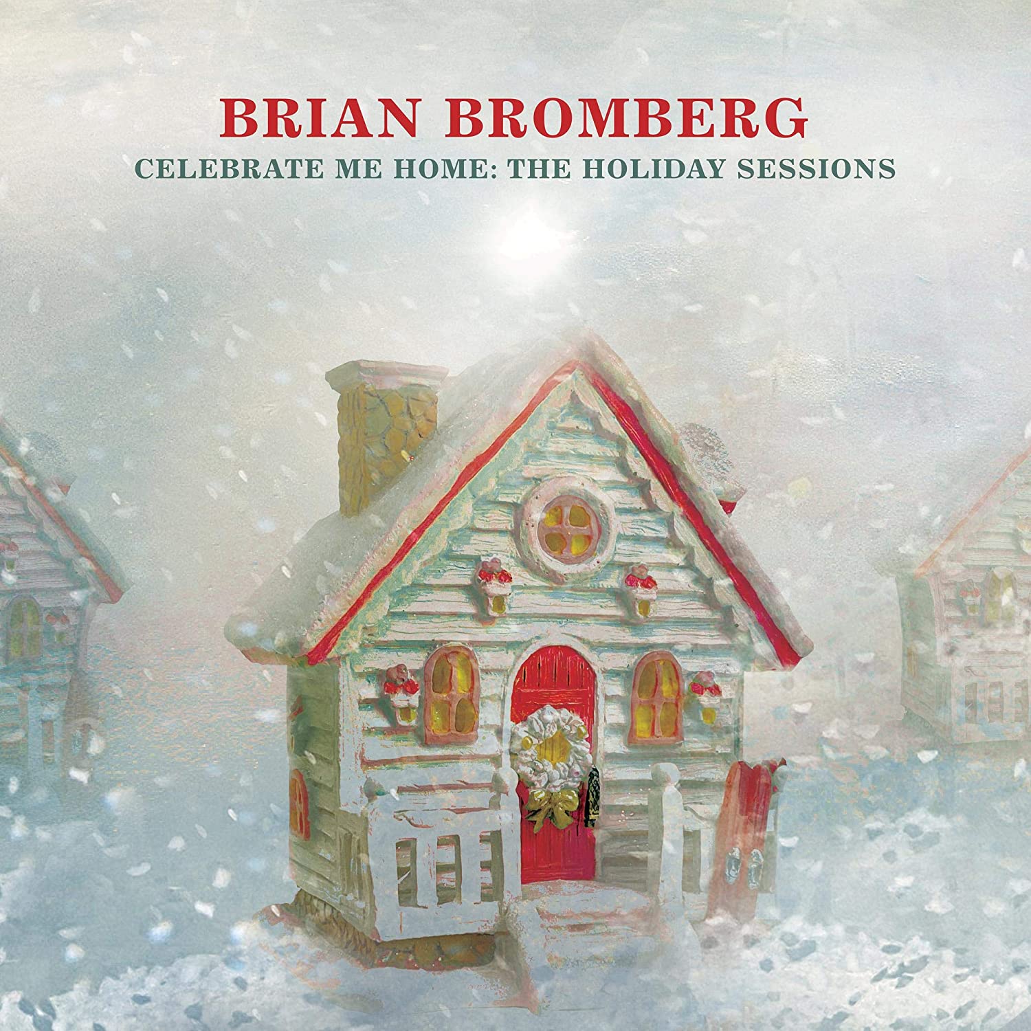 BRIAN BROMBERG - Celebrate Me Home : The Holiday Sessions cover 