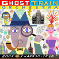 BRIAN CARPENTER'S GHOST TRAIN ORCHESTRA - Book Of Rhapsodies Vol. II cover 