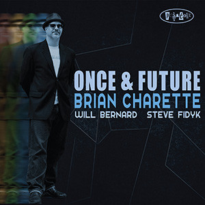 BRIAN CHARETTE - Once & Future cover 