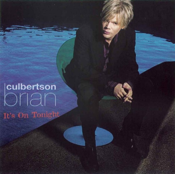 BRIAN CULBERTSON - It's on Tonight cover 