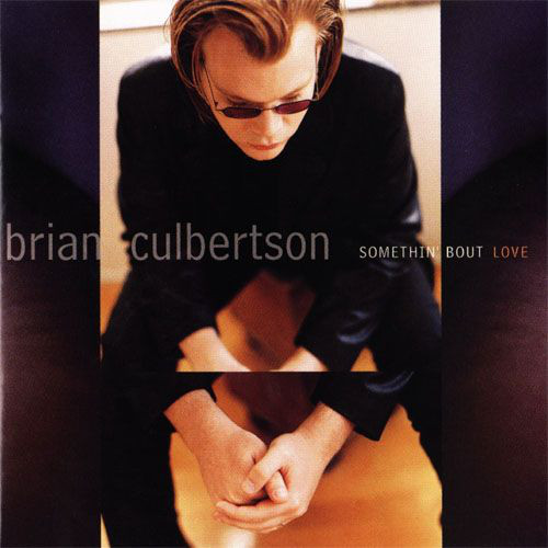 BRIAN CULBERTSON - Somethin' Bout Love cover 