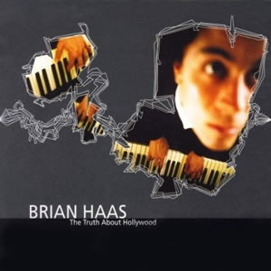 BRIAN HAAS - The Truth About Hollywood cover 
