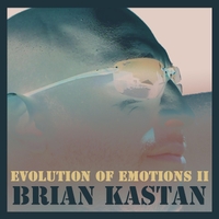 BRIAN KASTAN - Evolution of Emotions II cover 