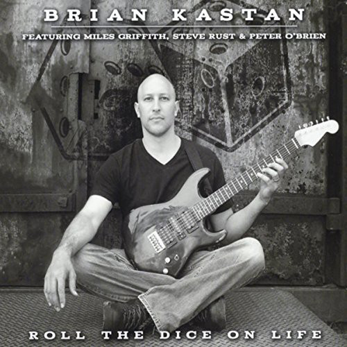 BRIAN KASTAN - Roll The Dice On Life cover 