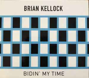 BRIAN KELLOCK - Bidin’ My Time cover 