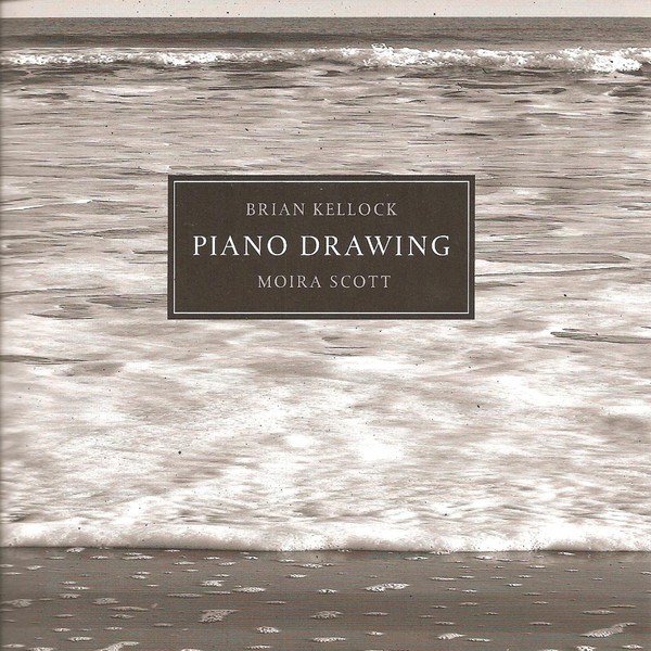 BRIAN KELLOCK - Brian Kellock, Moira Scott ‎: Piano Drawing cover 