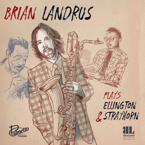 BRIAN LANDRUS - Plays Ellington & Strayhorn cover 