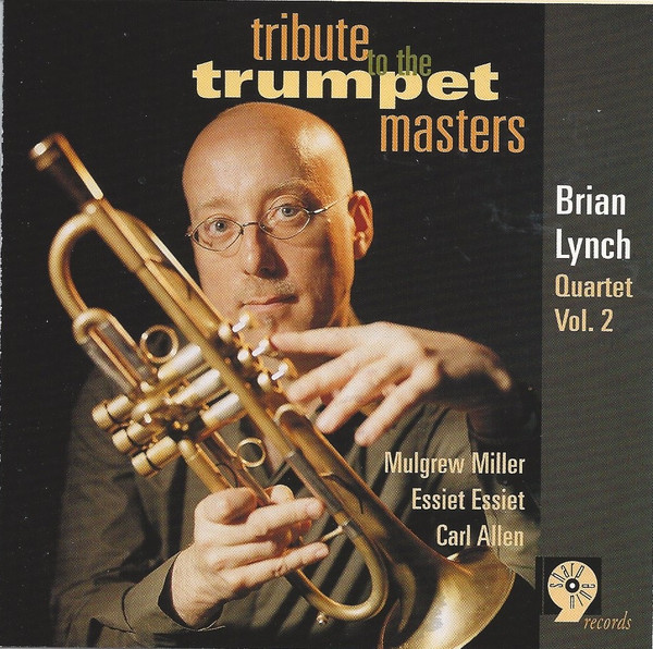 BRIAN LYNCH - Brian Lynch Quartet Vol. 2 : Tribute to the Trumpet Masters cover 