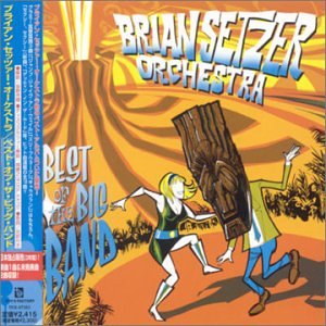 BRIAN SETZER ORCHESTRA - Best of the Big Band cover 