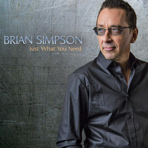 BRIAN SIMPSON - Just What You Need cover 