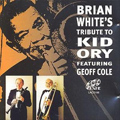 BRIAN WHITE - Brian White's Tribute to Kid Ory cover 