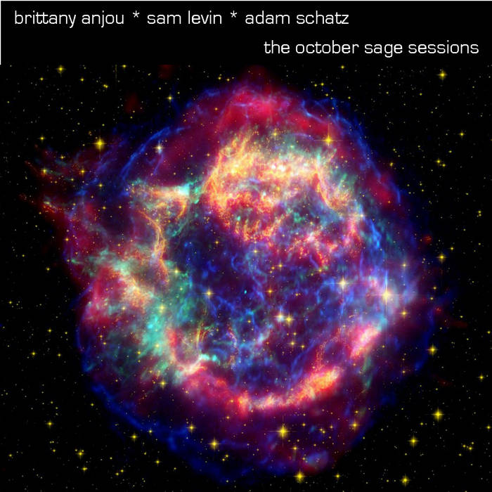 BRITTANY ANJOU - Brittany Anjou, Sam Levin, Adam Schatz : the October Sage Sessions cover 