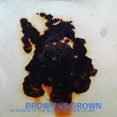BROWN VS BROWN - Intrusion of the Alleged Brown Sound cover 