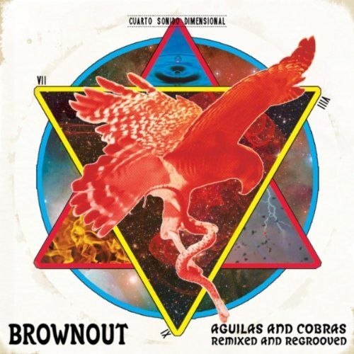 BROWNOUT - Aguilas & Cobras - Remixed And Regrooved cover 