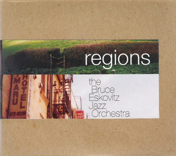 BRUCE ESKOVITZ - The Bruce Eskovitz Jazz Orchestra ‎: Regions cover 