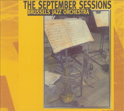 BRUSSELS JAZZ ORCHESTRA - September Sessions cover 