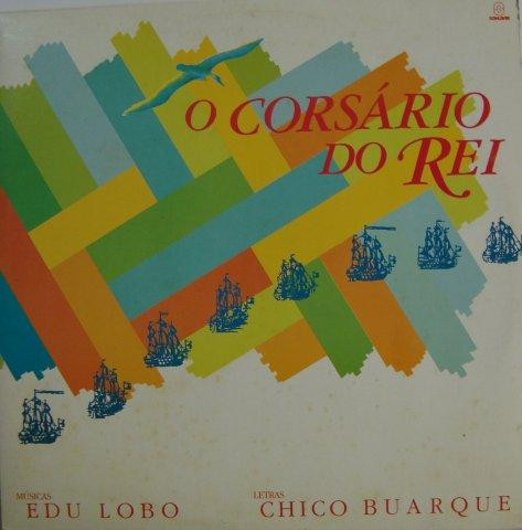 BUARQUE CHICO - Edu Lobo & Chico Buarque : O Corsário Do Rei cover 