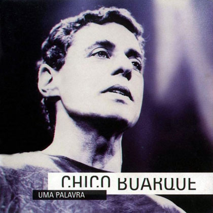 BUARQUE CHICO - Uma palavra cover 
