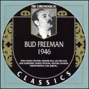 BUD FREEMAN - The Chronological Classics: Bud Freeman 1946 cover 