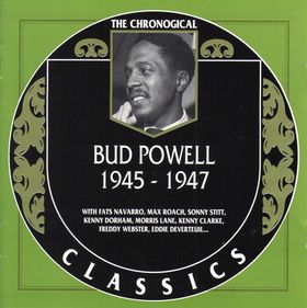 BUD POWELL - The Chronological Classics: Bud Powell 1945-1947 cover 