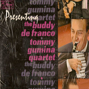 BUDDY DEFRANCO - Buddy DeFranco - Tommy Gumina Quartet : Presenting cover 