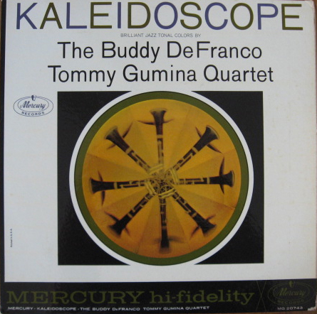 BUDDY DEFRANCO - Buddy DeFranco - Tommy Gumina Quartet ‎: Kaleidoscope cover 