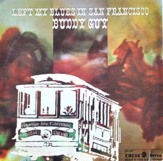 BUDDY GUY - Left My Blues In San Francisco (aka The Chess Story) cover 