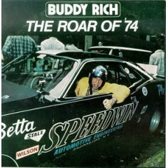 BUDDY RICH - The Roar of '74 (aka Buddy Rich Big Band  aka I Giganti Del Jazz Vol. 88) cover 
