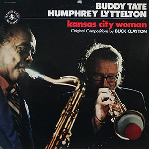 BUDDY TATE - Buddy Tate / Humphrey Lyttelton : Kansas City Woman (aka Swinging Scorpio) cover 