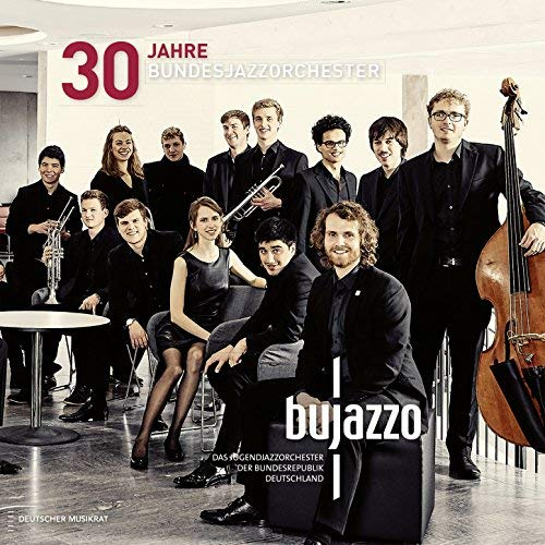 BUJAZZO - 30 Jahre Bundesjazzorchester cover 