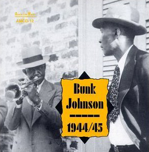 BUNK JOHNSON - 1944/45 cover 
