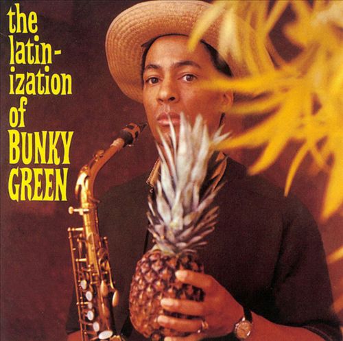 BUNKY GREEN - The Latinization Of Bunky Green cover 