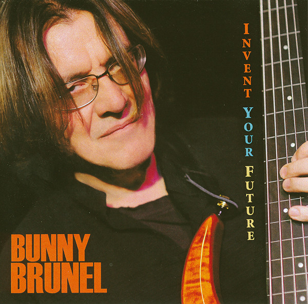 BUNNY BRUNEL - Invent Your Future cover 