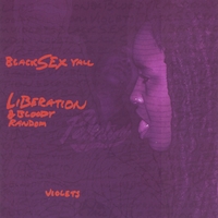 BURNT SUGAR - Black Sex Yall Liberation & Bloody Random Violets cover 