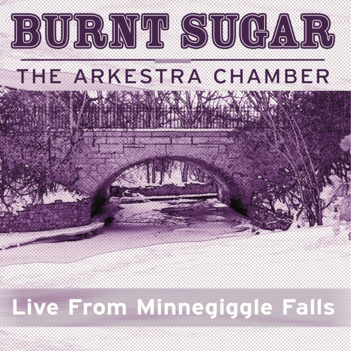 BURNT SUGAR - Live from Minnegiggle Falls cover 