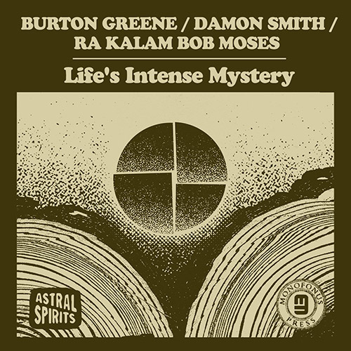 BURTON GREENE - Greene / Smith / Moses : Life's Intense Mystery cover 