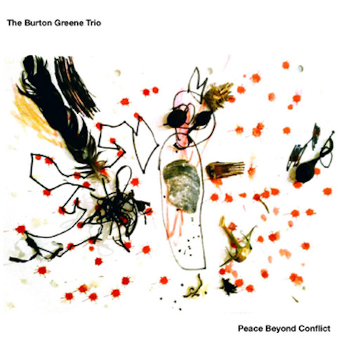 BURTON GREENE - The Burton Greene Trio &amp;#8206;: Peace Beyond Conflict cover 