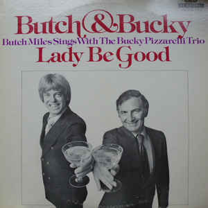 BUTCH MILES - Butch and Bucky: Lady Be Good cover 